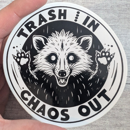 Trash In Chaos Out Sticker