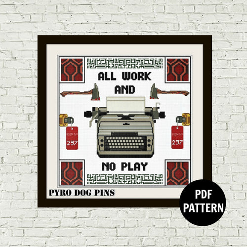 All Work and No Play Digital Cross Stitch Pattern